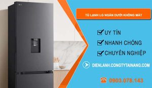 sửa tủ lạnh lg ngăn dưới không mát