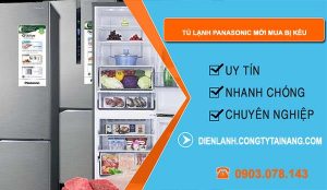 sửa tủ lạnh panasonic mới mua bị kêu