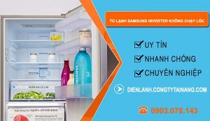 sửa tủ lạnh samsung inverter không chạy lốc