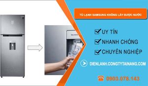 sửa tủ lạnh samsung không lấy được nước