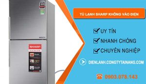 sửa tủ lạnh sharp không vào điện