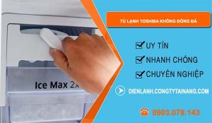 sửa tủ lạnh toshiba không đông đá