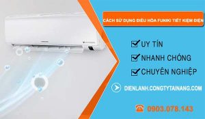 tìm cách sử dụng điều hòa funiki tiết kiệm điện