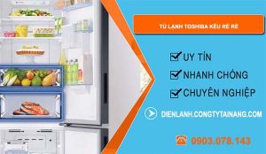 tủ lạnh toshiba kêu rè rè