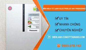 bạn nên mua tủ lạnh electrolux hay panasonic