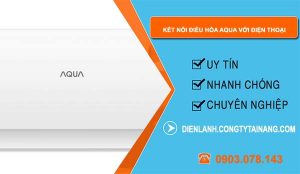 cách kết nối điều hòa aqua với điện thoại