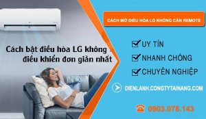 cách mở điều hòa lg không cần remote