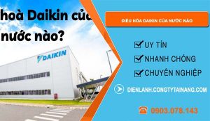 điều hòa daikin của nước nào