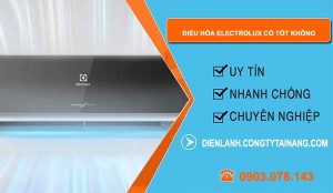 dòng điều hòa electrolux có tốt không
