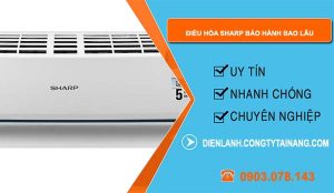 dòng điều hòa sharp bảo hành bao lâu