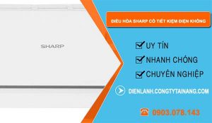 dòng điều hòa sharp có tiết kiệm điện không