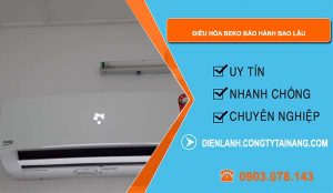 hiệu điều hòa beko bảo hành bao lâu