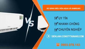 so sánh điều hòa aqua và samsung loại nào tốt