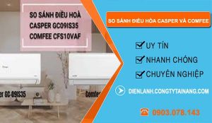 so sánh điều hòa casper và comfee