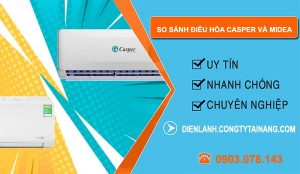 so sánh điều hòa casper và midea nên mua loại nào