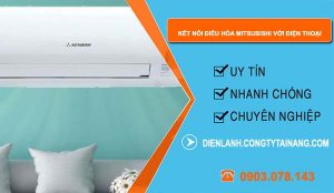 tìm cách kết nối điều hòa mitsubishi với điện thoại
