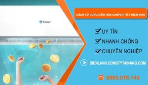 tìm cách sử dụng điều hòa casper tiết kiệm điện