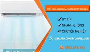 tìm cách sử dụng điều hòa panasonic tiết kiệm điện