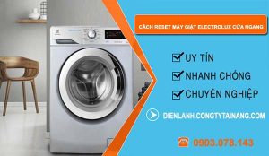 tìm hiểu cách reset máy giặt electrolux cửa ngang