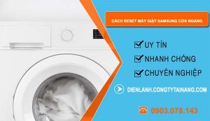 tìm hiểu cách reset máy giặt samsung cửa ngang
