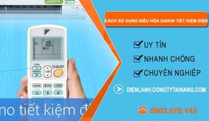 tìm hiểu cách sử dụng điều hòa daikin tiết kiệm điện