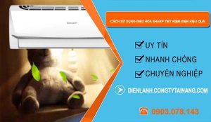 tìm hiểu cách sử dụng điều hòa sharp tiết kiệm điện hiệu quả