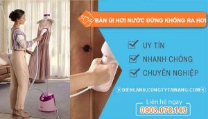 bàn ủi hơi nước đứng không ra hơi