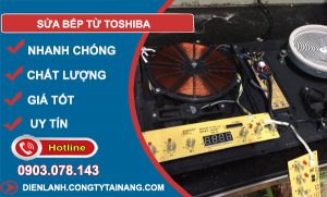 dịch vụ Sửa bếp từ Toshiba