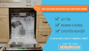 máy rửa chén dùng nước rửa chén được không tại sao