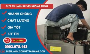 Sửa Tủ Lạnh Huyện Giồng Trôm