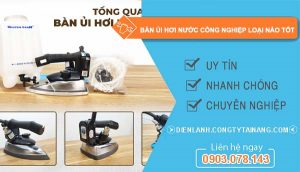 tìm bàn ủi hơi nước công nghiệp loại nào tốt