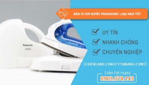 bàn ủi hơi nước panasonic loại nào tốt