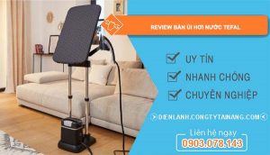 review bàn ủi hơi nước tefal chính xác nhất