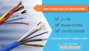 bếp từ 4000w dùng dây điện bao nhiêu