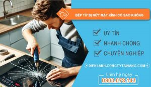 bếp từ bị nứt mặt kính có sao không