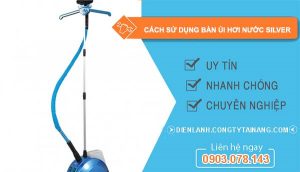 cách sử dụng bàn ủi hơi nước silver hiệu quả