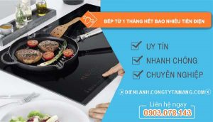 tìm hiểu bếp từ 1 tháng hết bao nhiêu tiền điện