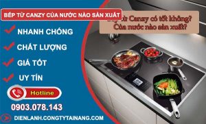 tìm hiểu bếp từ canzy của nước nào sản xuất