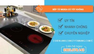 tìm hiểu bếp từ midea có tốt không