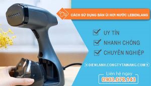 tìm hiểu cách sử dụng bàn ủi hơi nước lebenlang