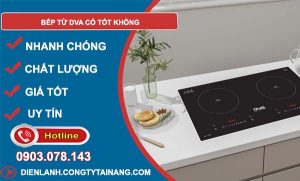 dòng Bếp từ DVA có tốt không