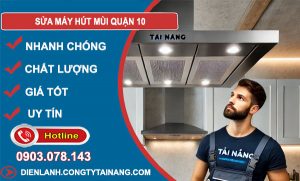 Sửa Máy Hút Mùi Quận 10
