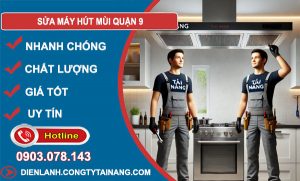 Sửa Máy Hút Mùi Quận 9