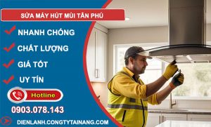Sửa Máy Hút Mùi tại Tân Phú