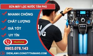 sửa máy lọc nước tại Tân Phú