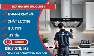 thợ Sửa Máy Hút Mùi Quận 6