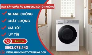 đánh giá máy sấy quần áo samsung có tốt không