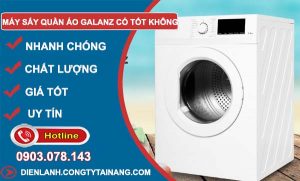 tìm hiểu máy sấy quần áo galanz có tốt không
