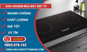 kinh nghiệm mua máy bếp từ chất lượng