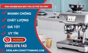 kinh nghiệm mua máy pha cà phê gia đình